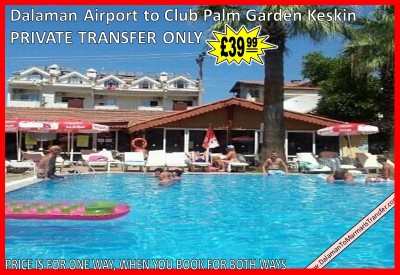 Dalaman Airport to Club Palm Garden Keskin Apart Hotel